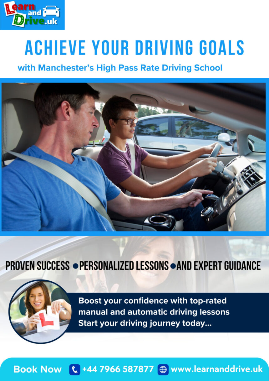 Why Learn and Drive UK Stands Out as the High Pass Rate Driving School in Manchester