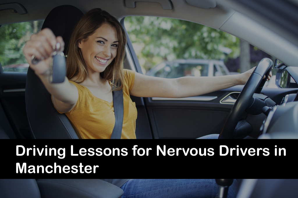 Driving Lessons for Nervous Drivers in Manchester
